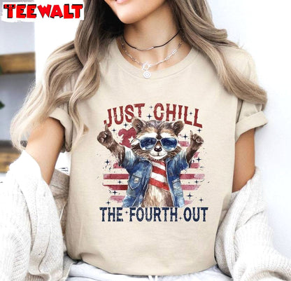 Chill The Fourth Out Limited Shirt, Modern Racoon Unisex T Shirt Unisex Hoodie