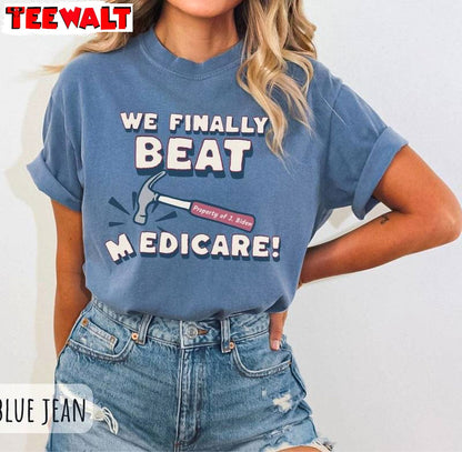 Funny Debate T Shirt, Cool Design We Finally Beat Medicare