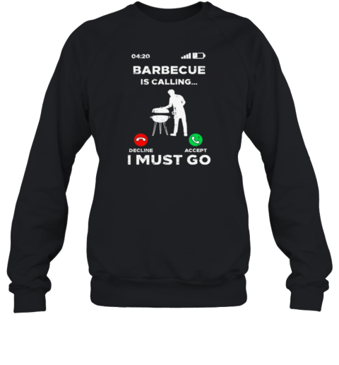 Barbecue Is Calling I Must Go T-Shirt