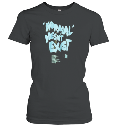 Normal Doesn'T Exist Twloha T-Shirt