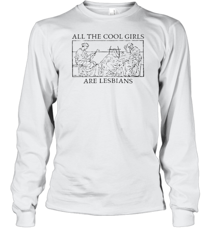 All The Cool Girls Are Lesbians Sapphic Sappho T-Shirt