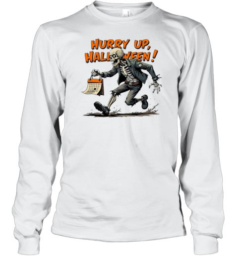 Hurry Up Halloween Skeleton Waiting For Halloween T-Shirt