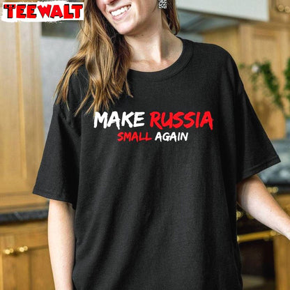 Make Russia Small Again Shirt, Anti Russian Expansionism TShirt, Anti Russian Expansionism Shirt