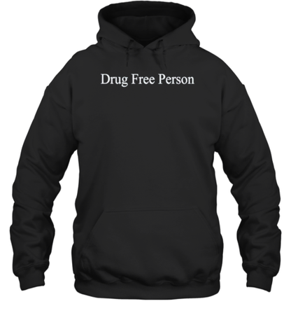 Drug Free Person 2024 T-Shirt