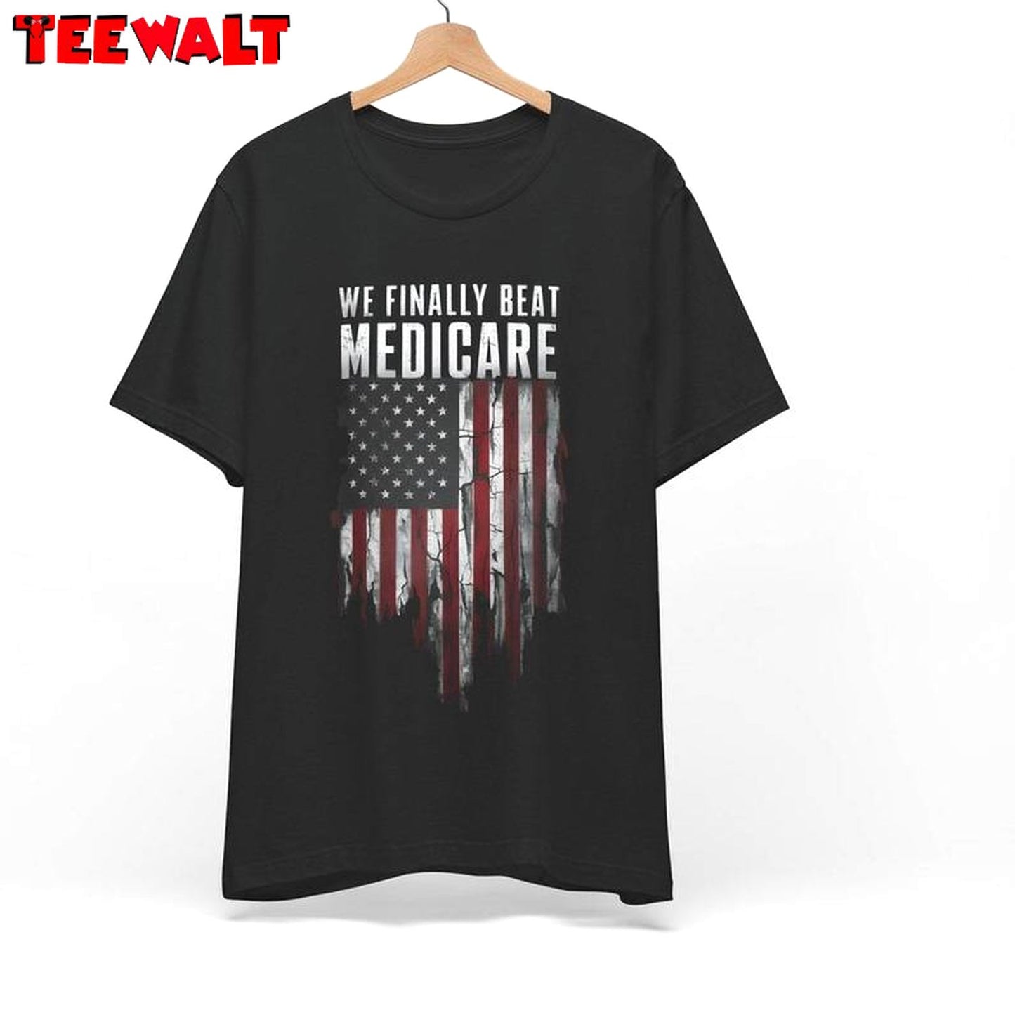 Funny Usa America Short Sleeve , Must Have We Finally Beat Medicare Shirt Hoodie