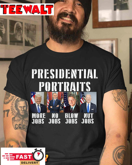 Presidential Portraits Trump More Jobs Obama No Jobs Bush T-Shirt