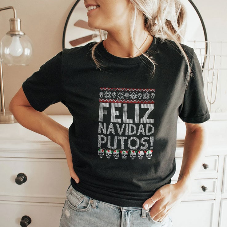 Feliz Navidad Putos Ugly Christmas Shirt