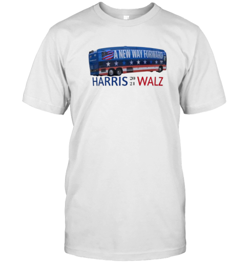 A New Way Forward Bus Kamala Harris Tim Walz 2024 Election T-Shirt