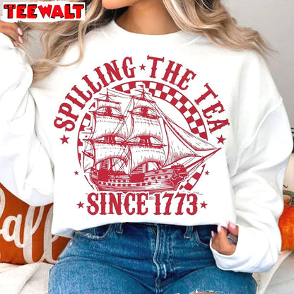 Spilling The Tea Since 1773 Shirt, American Freedom Hoodie