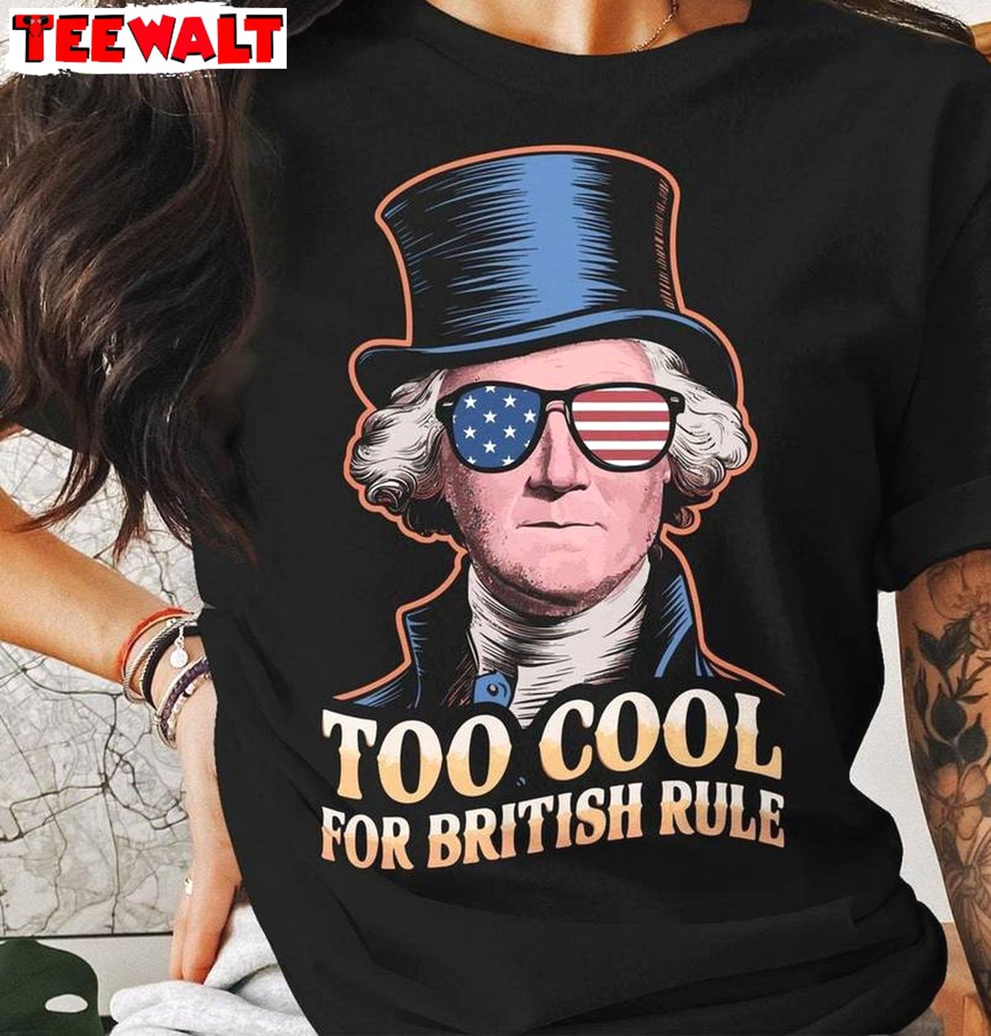 Must Have July 4th Short Sleeve , Too Cool For British Rule Inspirational Shirt Long Sleeve