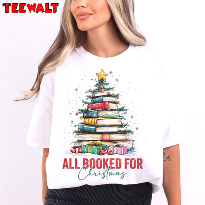 All Booked For Christmas Sweatshirt, Book Lovers Gift 02