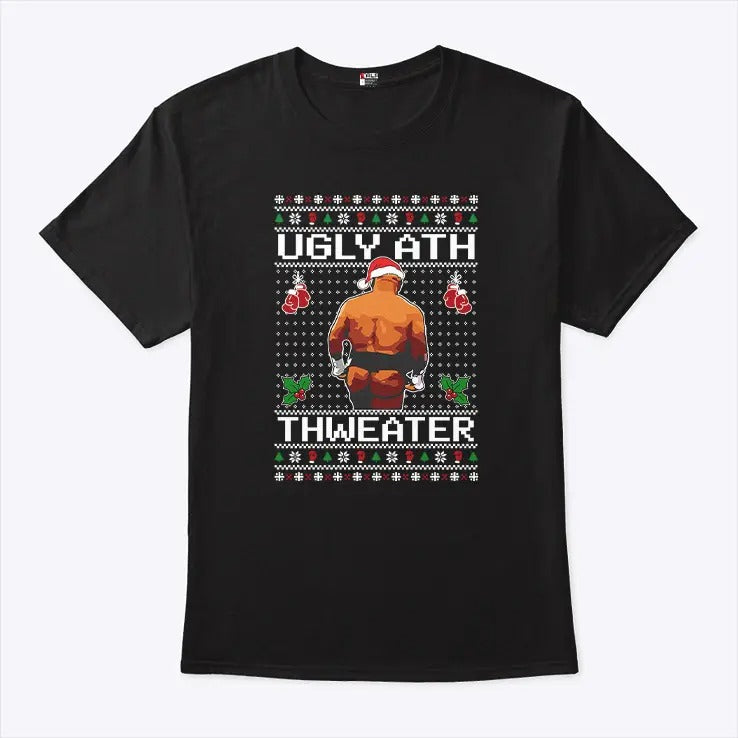 Mike Tyson Ugly Ath Thweater Ugly Christmas T Shirt