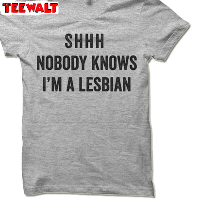 Funny Lesbian Unisex Hoodie, Comfort Nobody Knows I'm A Lesbian T-