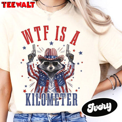 Fantastic Wtf Is A Kilometer Shirt, Usa Flag Veteran Long Sleeve Sweater