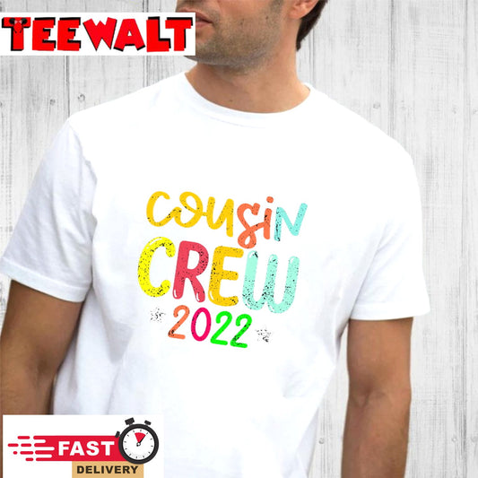 Cousin Crew 2022 Family Reunion Making Memories T-Shirt