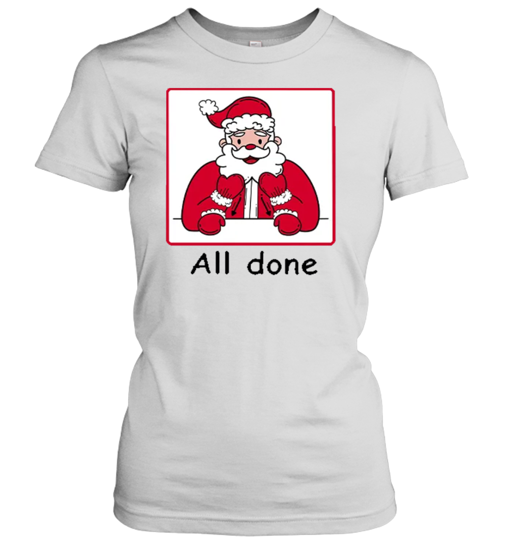 All Done Christmas Teacher T-Shirt