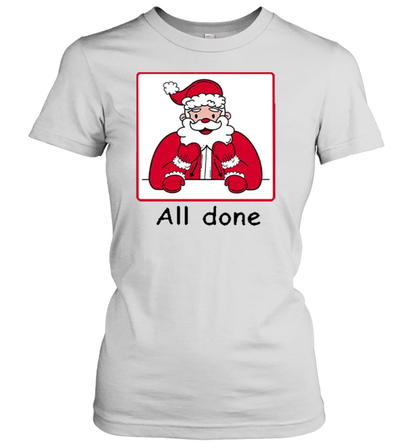 All Done Christmas Teacher T-Shirt