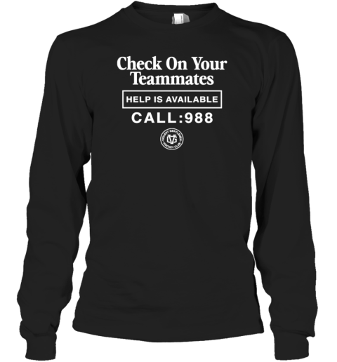 Call 998 Check On Your Teammates Help Is Available T-Shirt