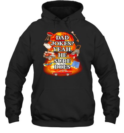 Dad Jokes Yeah He Sure Does T-Shirt