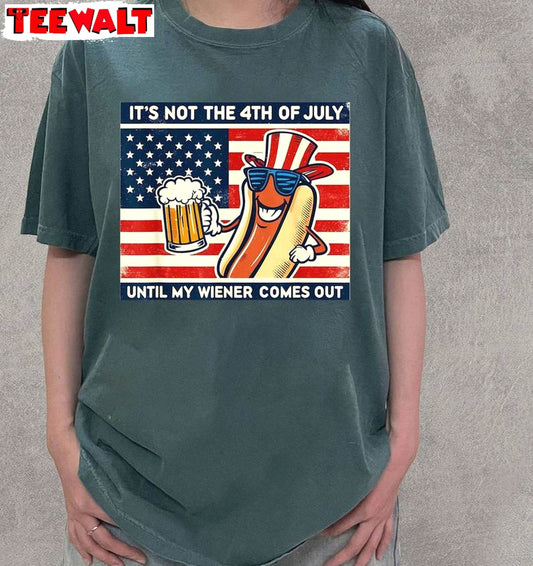 Retro It's Not 4th Of July Until My Wiener Comes Out Shirt, Funny Hotdog Short Sleeve Long Sleeve