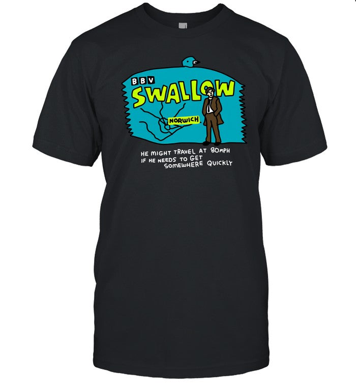 Zoebreadtok Swallow Norwich He Might Travel At 80Mph If He Needs To Get Somewhere Quickly Tee