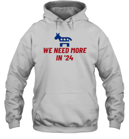 Democrat We Need More In &#3924 T-Shirt