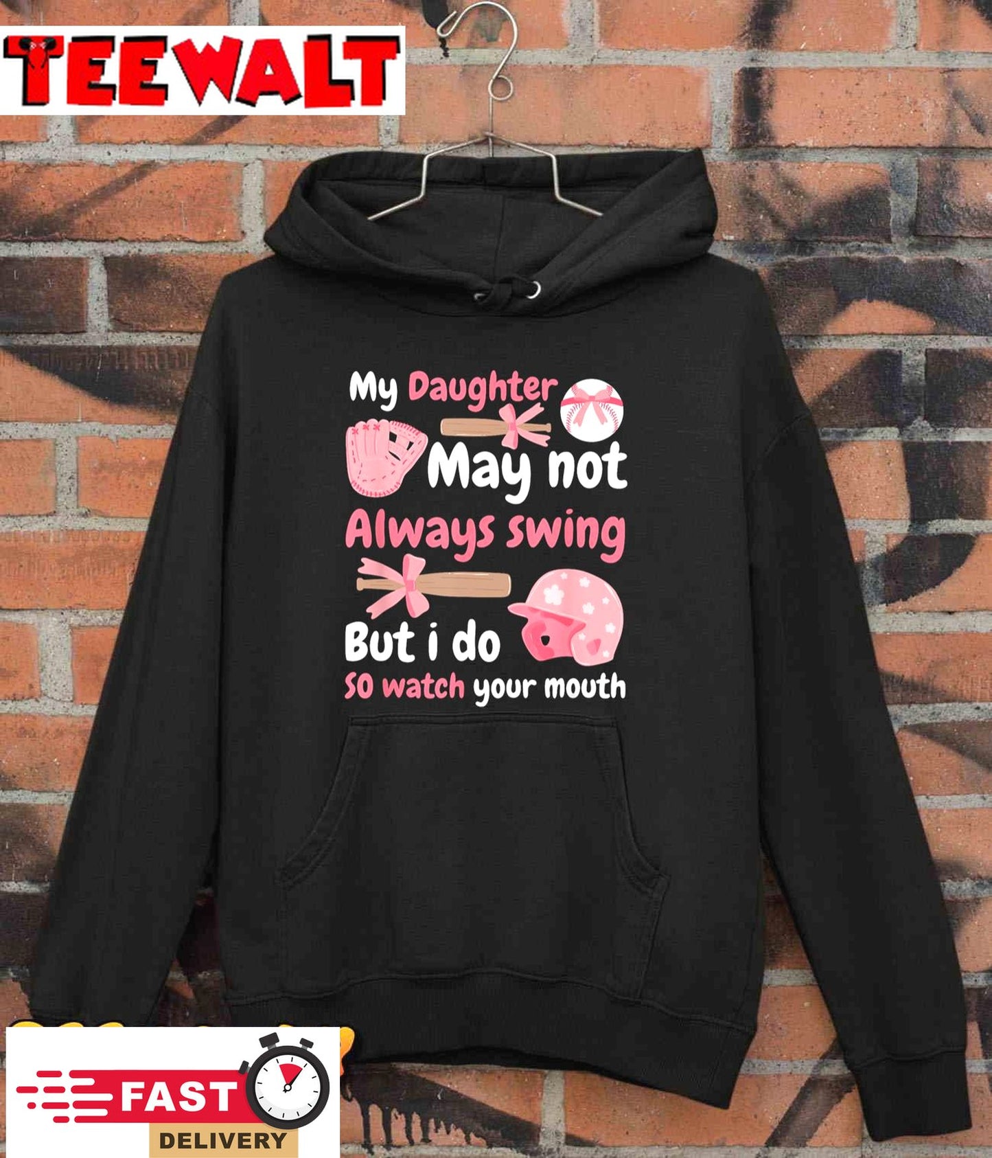 My Daughter May Not Always Swing But I Do So Watch Your T-Shirt