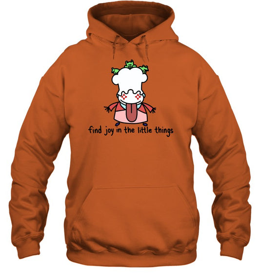 Find Joy In The Little Things Hoodie