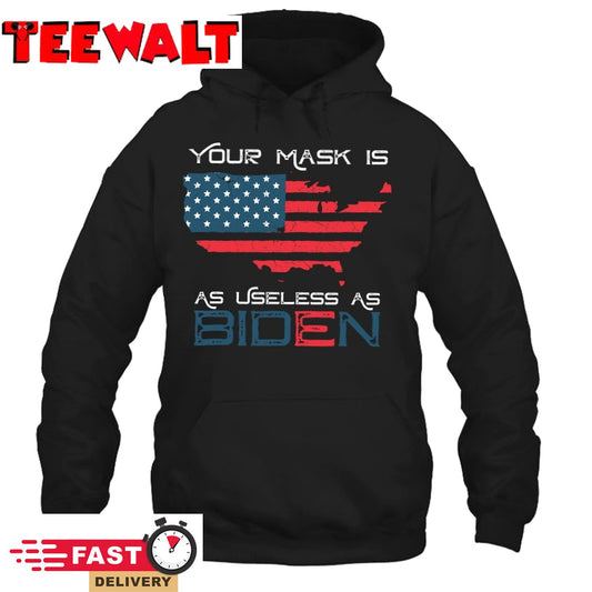 Your Mask Is As Useless As Joe Biden Vintage American Flag Unisex T Shirt