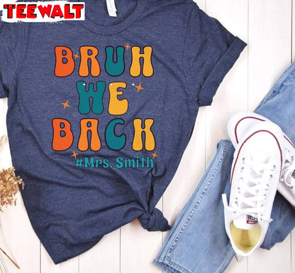 Funny Back To School Unisex Hoodie, Comfort Bruh We Back Shirt Long Sleeve