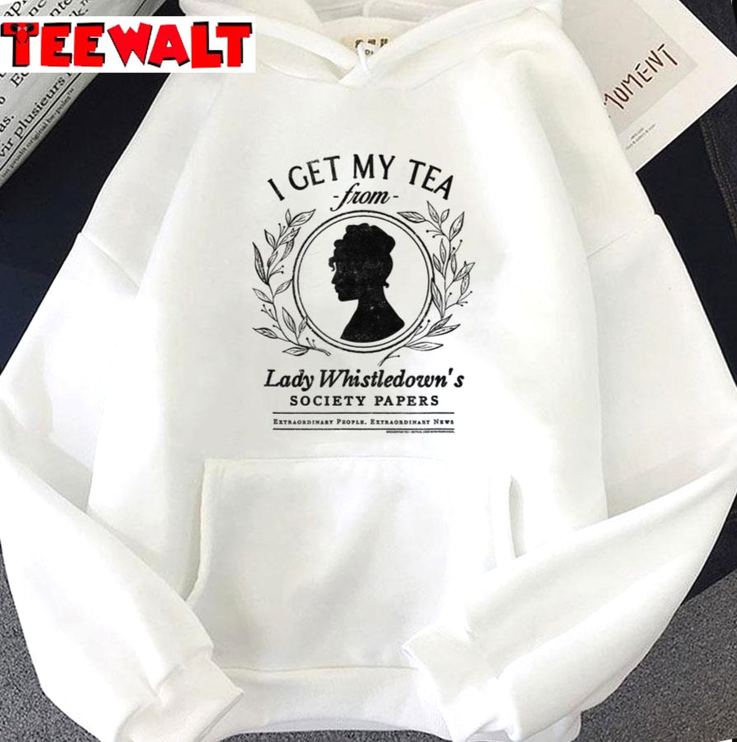 I Get My Tea From Lady Whistledown's Society Papers Bidgertons Movie Vintage Unisex Sweatshirt