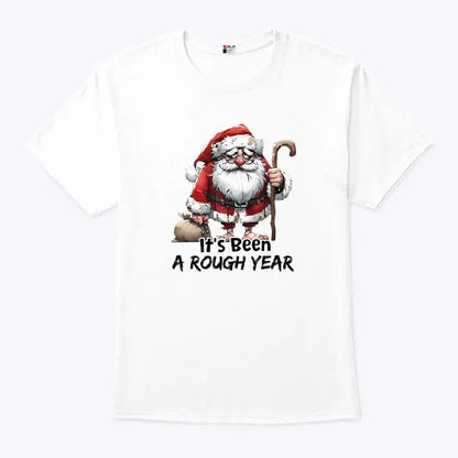 Santa Claus It's Been A Rough Year T Shirt