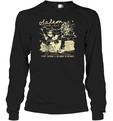 Salem Book Club All Witches Welcome Every Tuesday And Saturday In October Halloween T-Shirt