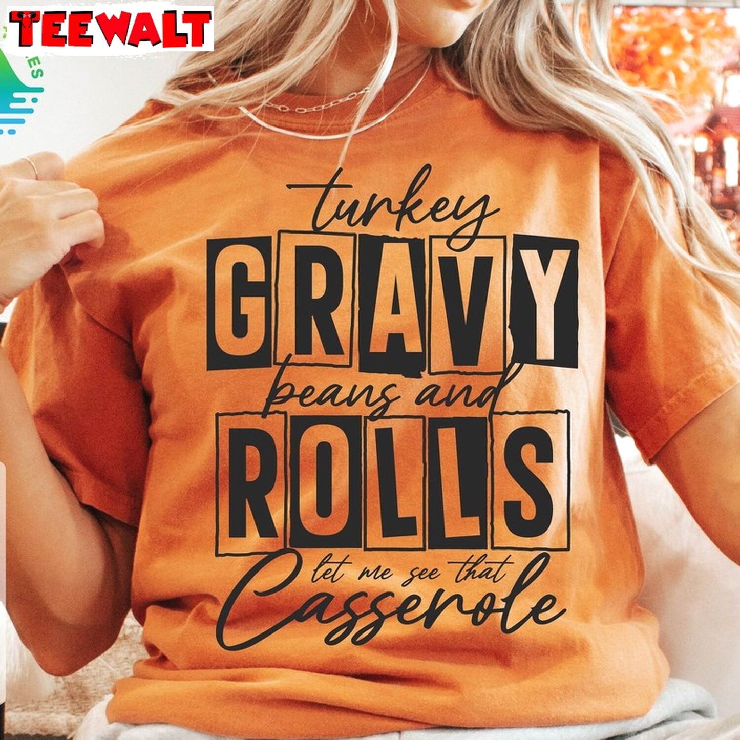 Turkey Gravy Beans And Rolls Let Me See That Casserole Sweatshirt, Thanksgiving Fall Shirt