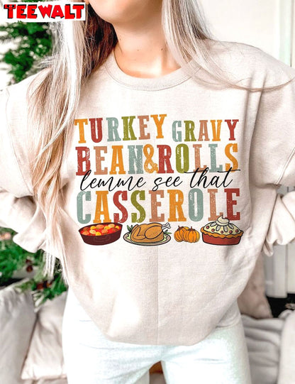 Turkey Gravy Beans And Rolls Let Me See That Casserole Sweatshirt