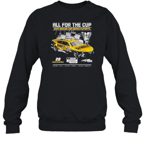 All For The Cup 2024 Nascar Cup Series Playoffs 20 Christopher Bell Every Lap Every Turn Every Moment T-Shirt