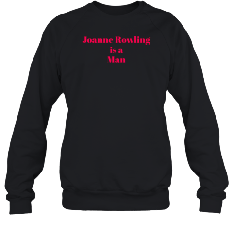 Joanne Rowling Is A Man T-Shirt