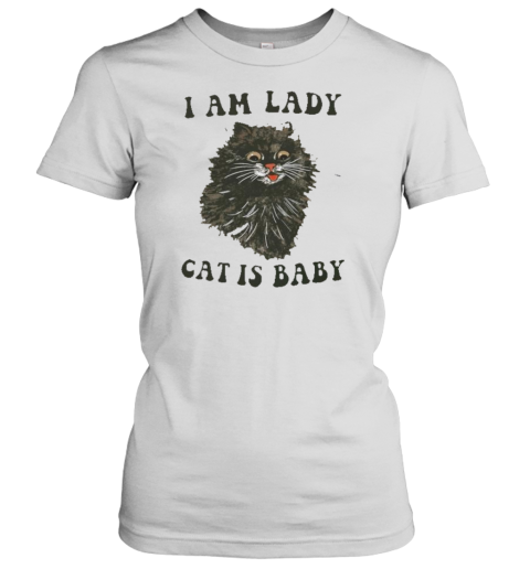 Am Lady Cat Is Baby Bella T-Shirt