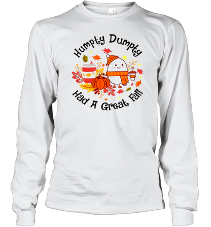 Humpty Dumpty Had A Great Fall Teacher T-Shirt - Style 3