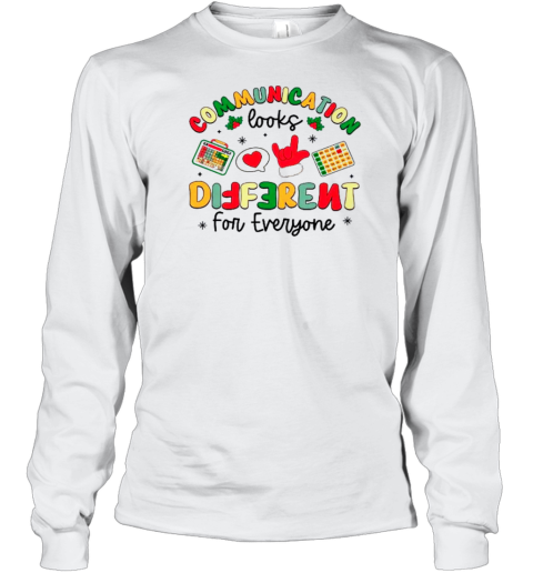 Communication Looks Different For Everyone Teacher T-Shirt