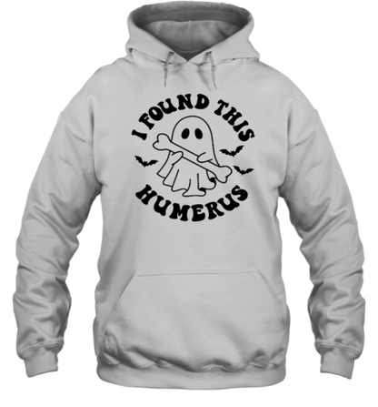 I Found This Humerus Teacher T-Shirt