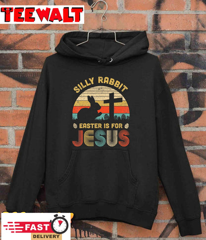 Silly Rabbit Easter is for Jesus Christian Religious T-Shirt