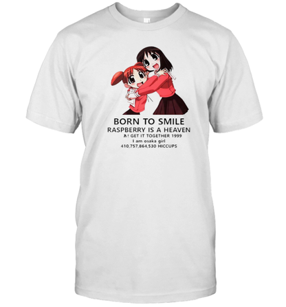 Born To Smile Raspberry Is A Heaven T-Shirt