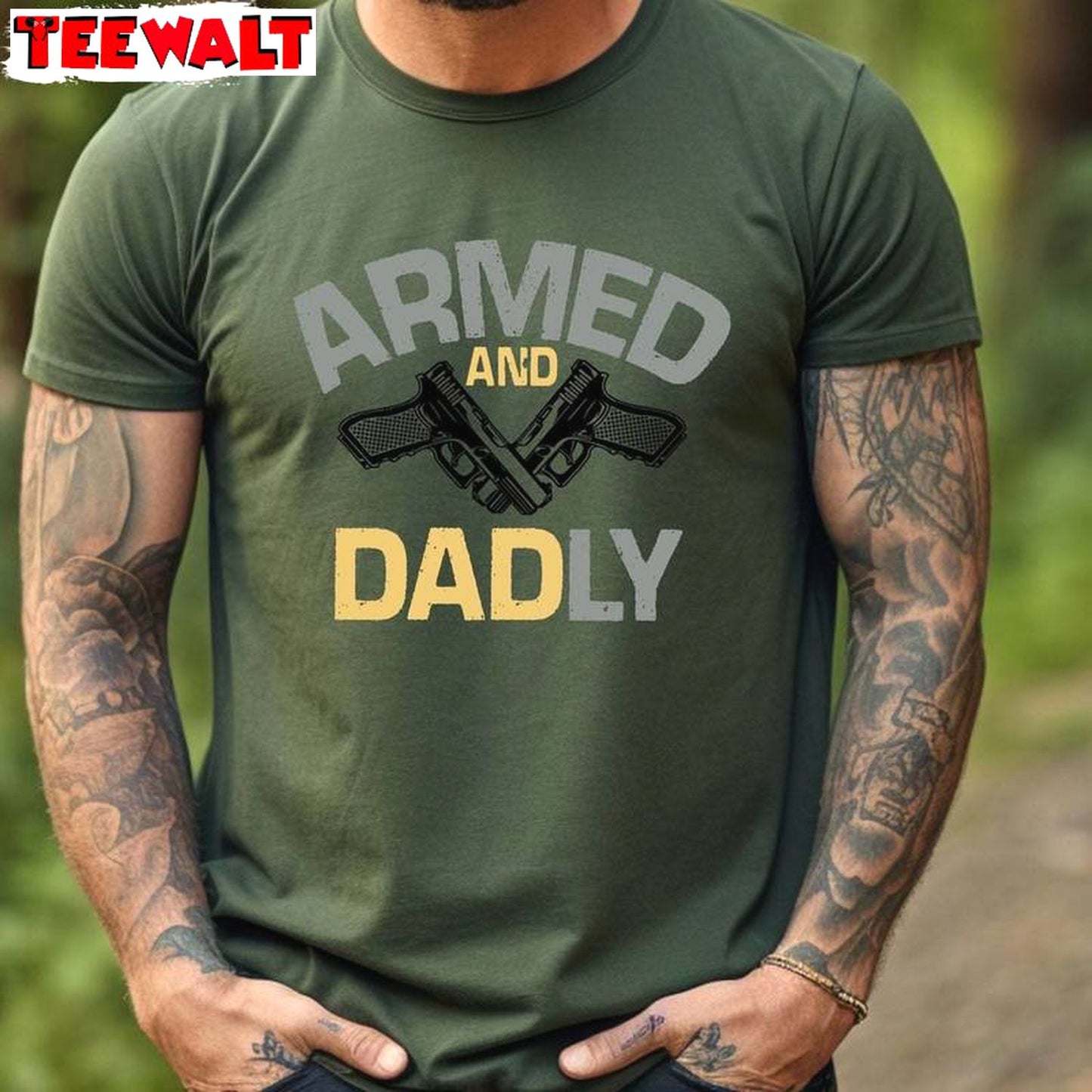 New Rare Armed And Daddy Shirt, Funny Unisex T Shirt Long Sleeve Gift For Friends