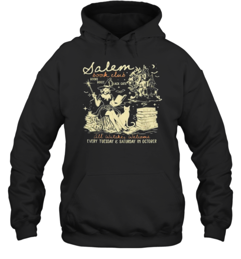 Salem Book Club All Witches Welcome Every Tuesday And Saturday In October Halloween T-Shirt