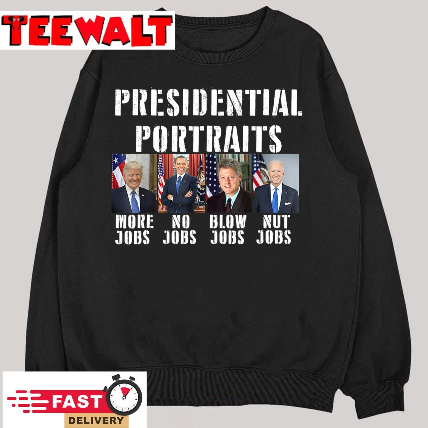 Presidential Portraits Trump More Jobs Obama No Jobs Bush T-Shirt 557557