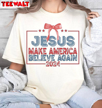 Jesus Make America Believe Again Limited Shirt, Jesus 4th Of July Short Sleeve Crewneck