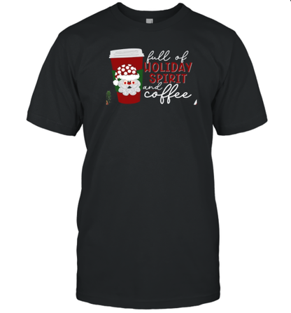 Full Of Holiday Spirit And Coffee Teacher T-Shirt