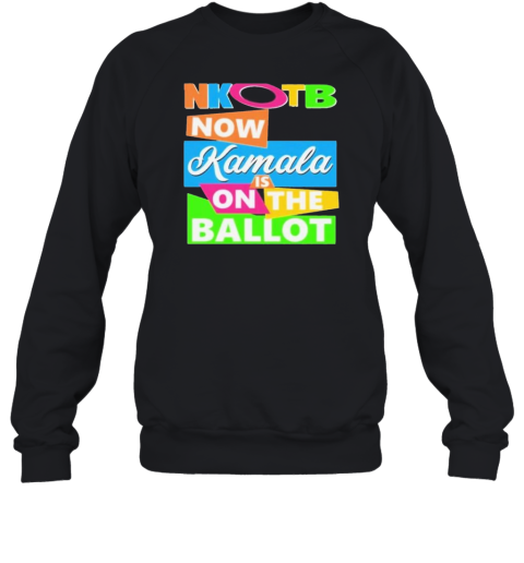 Nkotb Now Kamala Is On The Ballot T-Shirt