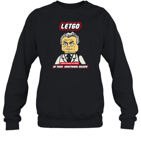 Lego Let Go Christopher Hitchens Of Your Irrational Beliefs T-Shirt